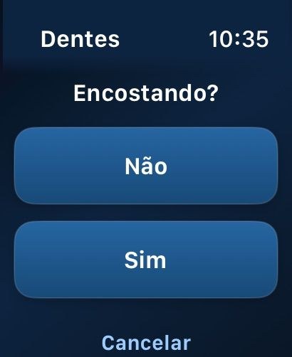 Tela do Dentes no Apple Watch com a pergunta Encostando e as respostas Não e Sim